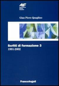 Scritti di formazione (1991-2002). Vol. 3 - Gian Piero Quaglino - copertina