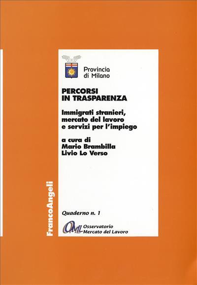 Percorsi in trasparenza. Immigrati stranieri, mercato del lavoro e servizi per l'impiego - copertina