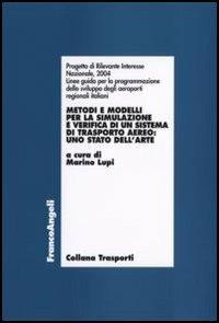 Metodi e modelli per la simulazione e verifica di un sistema di trasporto aereo: uno stato dell'arte - copertina