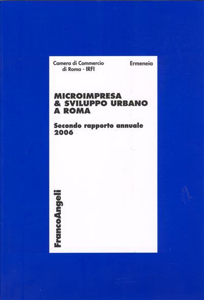 Microimpresa e sviluppo urbano a Roma. Secondo Rapporto Annuale 2006 - copertina