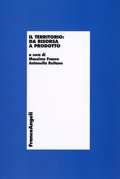 Il territorio: da risorsa a prodotto - copertina