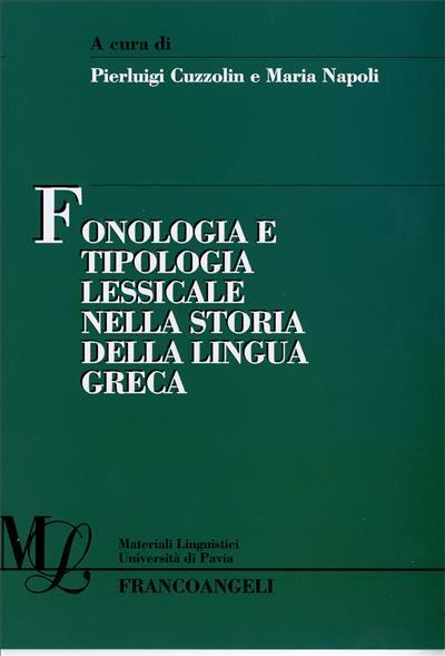 Fonologia e tipologia lessicale nella storia della lingua greca. Atti del VI incontro internazionale di linguistica greca - copertina