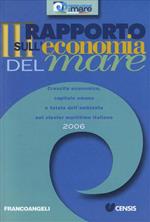 Terzo rapporto sull'economia del mare 2006. Crescita economica, capitale umano e tutela dell'ambiente nel cluster marittimo italiano