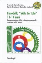 Il modello «Skills for life» 11-14 anni. La promozione dello sviluppo personale e sociale nella scuola. Con espansione online