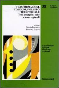 Trasformazioni, coesioni, sviluppo territoriale. Temi emergenti nelle scienze regionali - copertina
