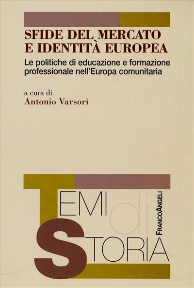 Sfide del mercato e identità europea. Le politiche di educazione e formazione professionale nell'Europa comunitaria - copertina