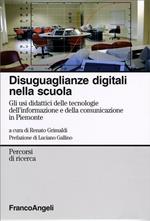 Disuguaglianze digitali nella scuola. Gli usi didattici delle tecnologie dell'informazione e della comunicazione in Piemonte