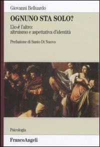 Ognuno sta solo? L'io è l'altro: altruismo e aspettativa d'identità - Giovanni Belluardo - copertina