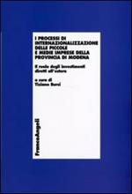I processi di internazionalizzazione delle piccole e medie imprese della provincia di Modena. Il ruolo degli investimenti diretti all'estero