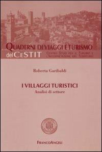 I villaggi turistici. Analisi di settore - Roberta Garibaldi - copertina