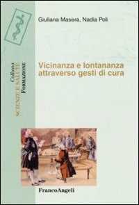 Libro Vicinanza e lontananza attraverso gesti di cura Giuliana Masera Nadia Poli