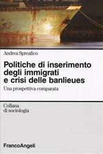 Politiche d'inserimento degli immigrati e crisi delle banlieues. Una prospettiva comparata