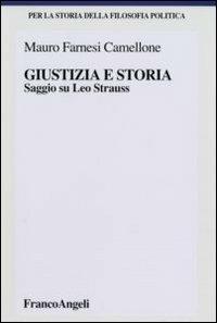 Giustizia e storia. Saggio su Leo Strauss - Mauro Farnesi Camellone - copertina
