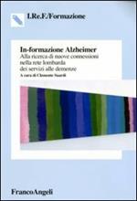 In-formazione Alzheimer. Alla ricerca di nuove connessioni nella rete lombarda dei servizi alle demenze