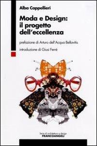 Moda e design: il progetto dell'eccellenza - Alba Cappellieri - copertina