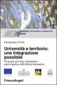 Università e territorio: un'integrazione possibile. Proposte per una valutazione partecipativa dell'offerta formativa - copertina
