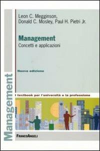 Management. Concetti e applicazioni - Paul H. jr. Pietri,Donald C. Mosley,Leon C. Megginson - copertina