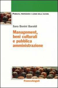 Management, beni culturali e pubblica amministrazione - Sara Bonini Baraldi - copertina