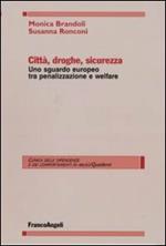 Città, droghe, sicurezza. Uno sguardo europeo tra penalizzazione e welfare