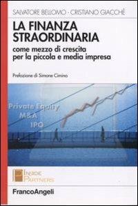 La finanza straordinaria come mezzo di crescita per la piccola e media impresa - Salvatore Bellomo,Cristiano Giacchè - copertina