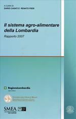 Il sistema agro-alimentare della Lombardia. Rapporto 2007