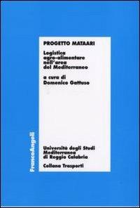 Progetto Mataari. Logistica agro-alimentare nell'area del Mediterraneo - copertina