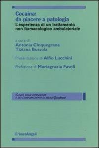 Cocaina: da piacere a patologia. L'esperienza di un trattamento non farmacologico ambulatoriale - copertina