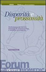 Disparità e prossimità. Performance dei servizi, domanda di comunicazione e malattie oncologiche