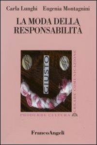 La moda della responsabilità - Carla Lunghi,Eugenia Montagnini - copertina