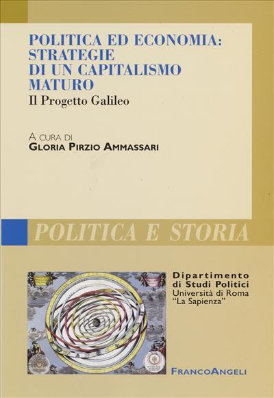 Politica ed economia. Strategie di un capitalismo maturo. Il progetto Galileo - copertina