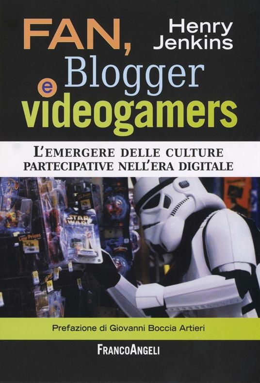 Fan, blogger e videogamers. L'emergere delle culture partecipative nell'era digitale - Henry Jenkins - copertina