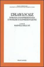 L' Islam locale. Domanda di rappresentanza e problemi di rappresentazione