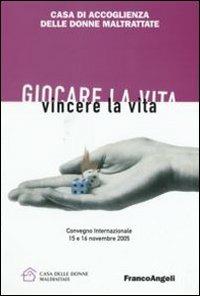 Giocare la vita. Vincere la vita - copertina