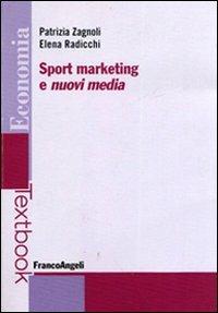 Sport marketing e nuovi media - Patrizia Zagnoli,Elena Radicchi - copertina