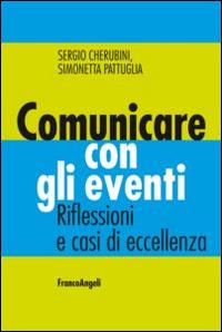 Comunicare con gli eventi. Riflessioni e casi di eccellenza - copertina