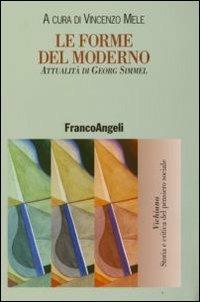 Le forme del modermo. Attualità di Georg Simmel - copertina