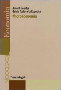 Microeconomia - Arnold Heertje,Guido Tortorella Esposito - copertina