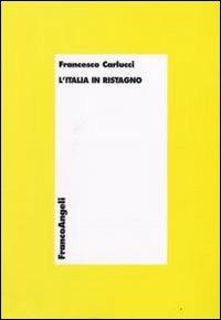 L' Italia in ristagno - Francesco Carlucci - copertina