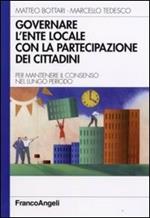 Governare l'ente locale con la partecipazione dei cittadini. Per mantenere il consenso nel lungo periodo