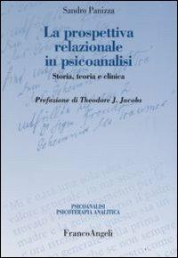 La prospettiva relazionale in psicoanalisi. Storia, teoria e clinica - Sandro Panizza - copertina