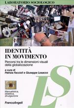 Identità in movimento. Percorsi tra le dimensioni visuali della globalizzazione