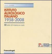 Istituto auxologico italiano 1958-2008. Cinquant'anni di ricerca e cura - Sergio Zaninelli - copertina
