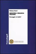 Industria ceramica italiana. Passaggio in India?