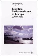 Logistica fluvio-marittima in Europa. La rilevanza europea del corridoio adriatico
