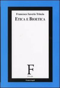 Etica e bioetica - Francesco S. Trincia - copertina