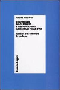 Controllo di gestione e performance aziendali nelle PMI. Analisi del contesto bresciano - Alberto Mazzoleni - copertina