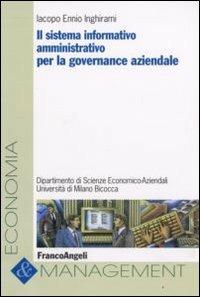 Il sistema informativo amministrativo per la governance aziendale - Iacopo E. Inghirami - copertina