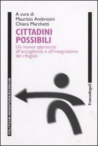 Cittadini possibili. Un nuovo approccio all'accoglienza e all'integrazione dei rifugiati - copertina