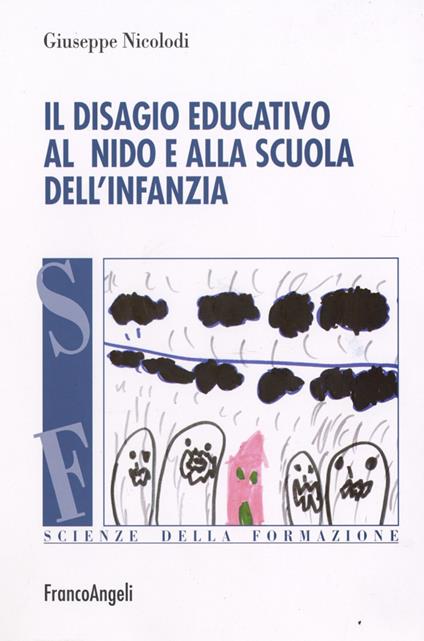 Il disagio educativo all'asilo nido e alla scuola dell'infanzia - Giuseppe Nicolodi - copertina