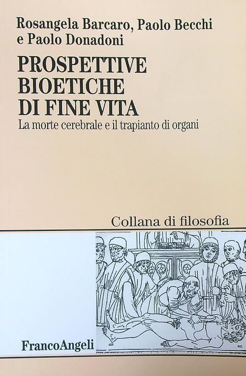 Prospettive bioetiche di fine vita. La morte cerebrale e il trapianto di organi